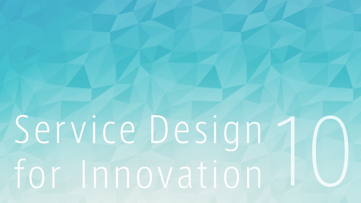 画像：Service Design for Innovation 10